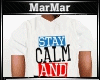 |MM| Stay Calm Tee Shirt