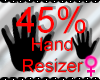 |M| Hand Resizer 45%
