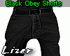 Black Pant Obey Shorts