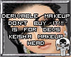 [r00t] Keisha Makeup DER
