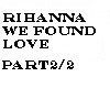 rihanna we found love2/2