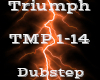 Triumph -Dubstep-