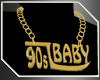 ~D~90's Baby Gold Chain