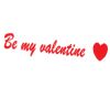 be my valentine*headsign