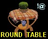 !@ Round table