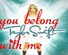 TAYLOR SWIFT-BELONG WITH