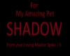 My Amazing Pet Shadow <3