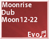 Moonrise pt2  [Dub]