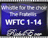 WHISTLE FOR THE CHOIR