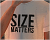 S| Size Matters Tee