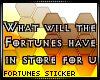 Fortunes Sticker