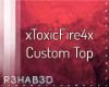 xToxicFire4x Custom top