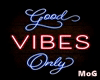 Good Vibes Onley ~ Sign