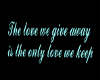 The love we give TP Sign