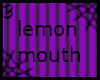 t0kkii lemon mouth