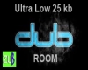 Z~ Ultra Low KB dub room