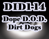 DopeD.O.D - Dirt Dogs