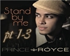 Royce Stand By Me Pt1
