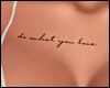 Do what you love. Tattoo