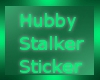 Hubby Stalker Sitcker
