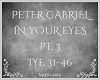 PG In Your Eyes Pt.  3