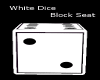 White Dice Block Seat