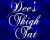 Dee's Thigh tat