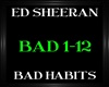 Ed Sheeran ~ Bad Habits