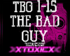 !T! The Bad Guy (Req)