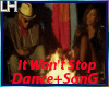 It Won't Stop Song+Dance