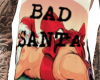Bad Santa!