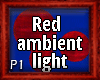 Red ambient ligth