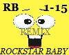 Rockstar Baby (REMIX)