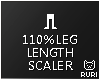 ▶ 110% Leg Length