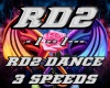 RD2 DANCE - 3SPEEDS