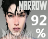 !92% narrow head