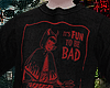 w. Fun to be Bad