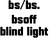 bs light blind pulse 