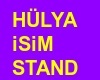 HULYA ISIM STAND