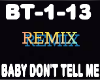 Remix Baby Don't Tell Me
