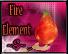 *S Element Of Fire