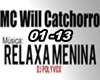 MC WILL - RELAXA MENINA