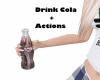 Drink Cola + Actions