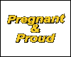 Pregnant & Proud