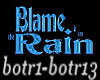 Blame It On The Rain