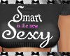 SMART is the new SEXY