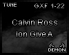 Calvin Ross - Ion Give A