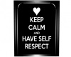 Keep Calm and Respect