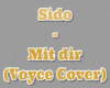 Sido - Mit dir (Cover)