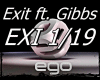 Exit ft. Gibbs